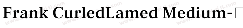 Frank CurledLamed Medium字体转换